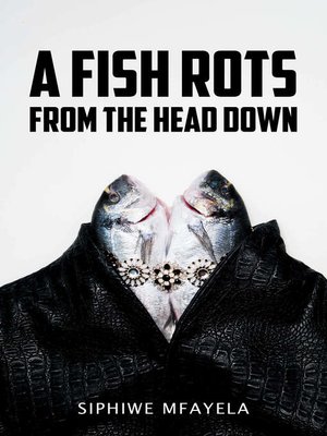 cover image of A Fish Rots from the Head Down